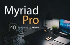 Myriad Pro无衬线英文字体，40种字重完整版